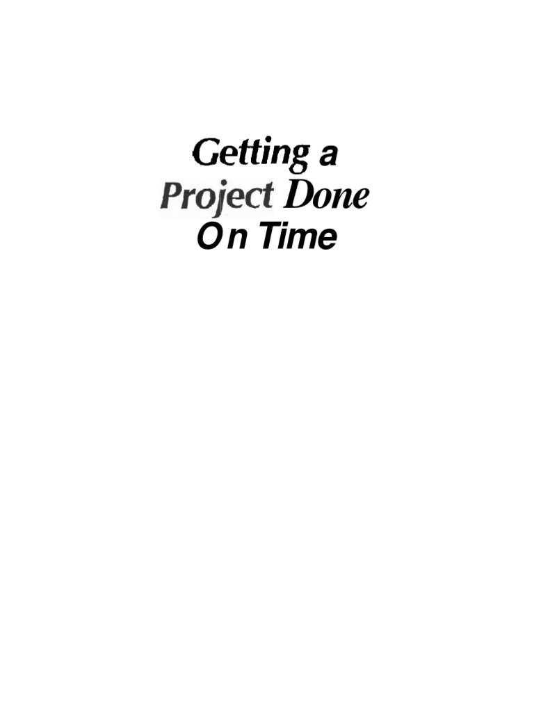 Getting A Project Done On Time | PDF | Leadership | Inventory