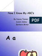 Now I Know My ABC's: by Dayna Tanner Susan Sabey Barbara Miner