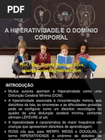 A HIPERATIVIDADE E O DOMÍNIO CORPORAL