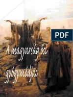 A Magyarsag Osi Gyodmodjai