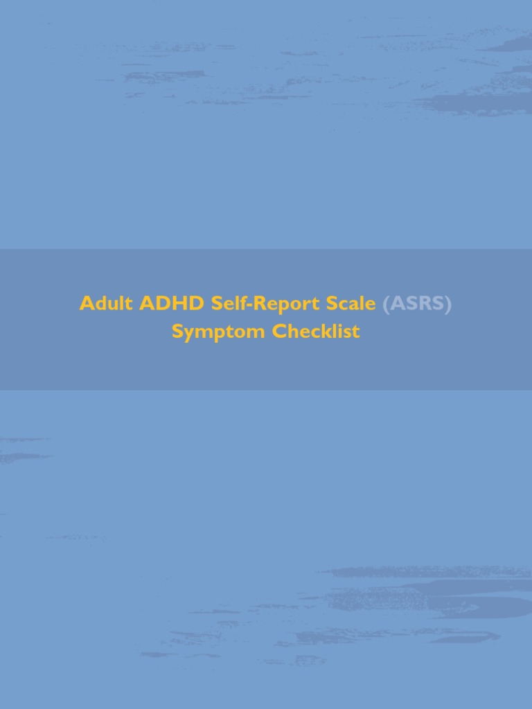 Adult adhd self report scale asrs symptom checklist adult adhd 