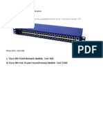 Cisco NM-16AM Network Module. Cost $60 4) Cisco NM-16A 16 Port Asynchronous Module Cost $300