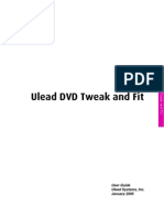 Ulead DVD Tweak and Fit: User Guide Ulead Systems, Inc. January 2005