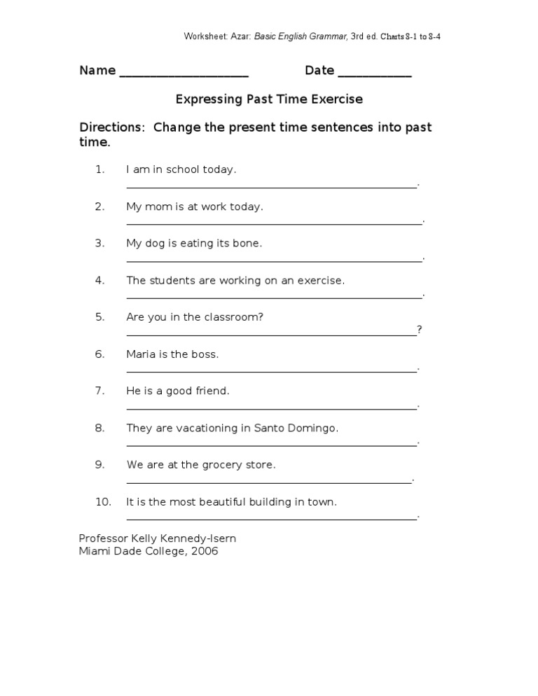 Name - Date - Expressing Past Time Exercise Directions: Change The ...