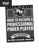 How To Become A Professional Poker Player - Roy Rounder