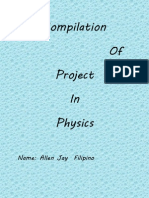 Compilation of Project in Physics: Name: Allen Jay Filipino