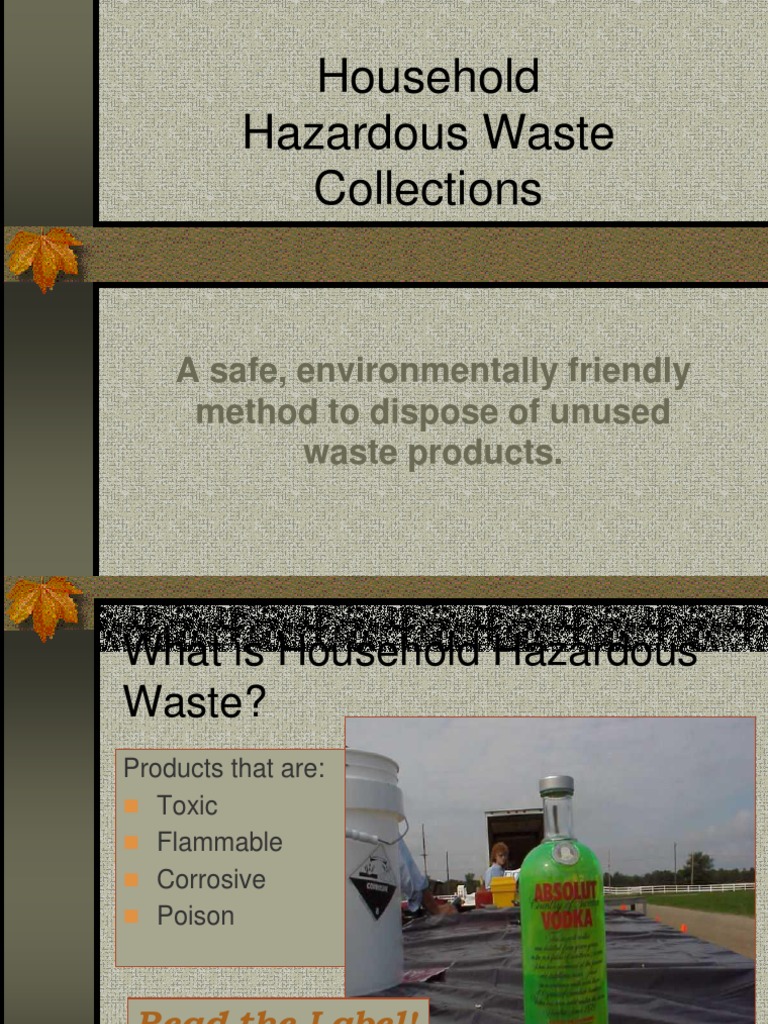 Household Hazardous Waste Collections A Safe, Environmentally Friendly Method To Dispose of