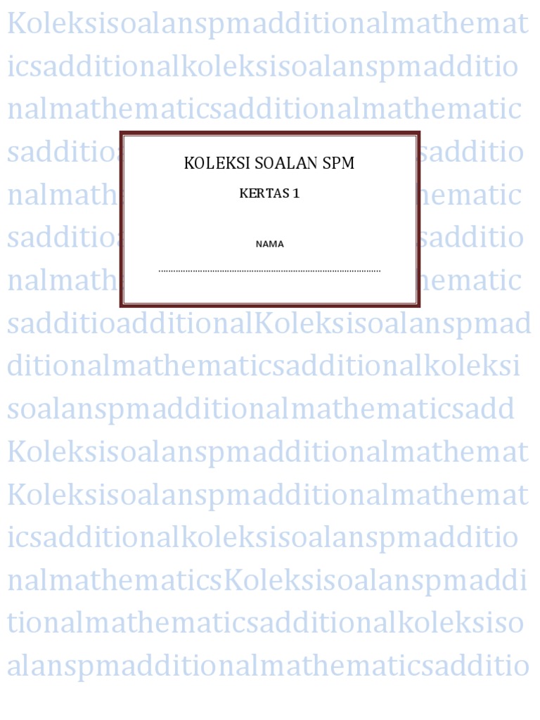 Koleksi Soalan Spm Add Maths Form 4 p1  Quadratic 