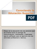 Conociendo la Educación Superior1