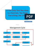 If The Only Tool You Have Is a Hammer, You Treat Everything Like a Nail: Management Systems and Strategies