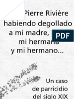 Yo, Pierre Riviere Habiendo Degollado a Mi Madre, Mi Hermana y Mi Hermano...