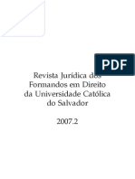 REVISTA JURÍDICA DOS FORMANDOS EM DIREITO DA UCSAL 2007.2 - Coordenação Editorial: Daniel, Oacir, Ticiano e Verena