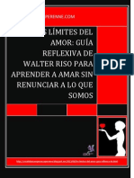 Los Límites Del Amor: Guía Reflexiva de Walter Riso para Aprender A Amar Sin Renunciar A Lo Que Somos