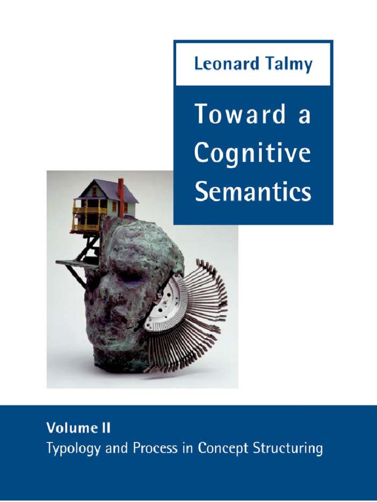 Toward A Cognitive Semantics Volume 2 Typology and Process in Concept Structuring Language Speech and Communication PDF Linguistics Semantics