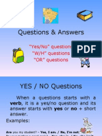 Questions & Answers: "Yes/No" Questions "W/H" Questions "OR" Questions