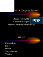 Nutrition in Surgical Patients: Ronald Merrell, MD Chairman of Surgery Virginia Commonwealth University