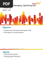 BRKRST-2612 Cisco IOS - Managing, Optimising and Tweaking