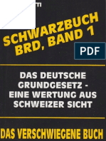 Schwarzbuch BRD, Band 1 Das Verschwiegene Buch - Das Deutsche Grundgesetz-Eine Wertung Aus Schweizer Sicht, Urs Bernetti