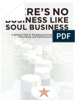 There's No Business Like Soul Business: A Spiritual Path To Enlightened Screenwriting, Filmmaking, and The Performing Arts