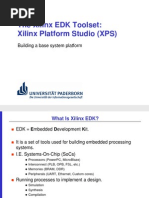 The Xilinx EDK Toolset: Xilinx Platform Studio (XPS) : Building A Base System Platform