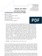 Duke, R. a., Simmons, A. L., & Cash, C. D. (2009). It's Not How Much; It's How Characteristics of Practice Behavior and Retention of Performance Skills. Journal of Research in Music Education, 56(4), 310-321.