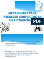Mecanismos para Resolver Conflictos en Una Democrasia