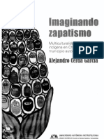 Cerda García, Alejandro. 2011. Imaginando Zapatismo. Multiculturalidad y Autonomia Indigena en Chiapas Desde Un Municipio Autonomo.