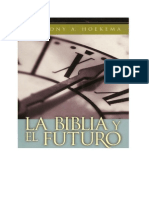 Antonio a. Hoekema La Biblia Y El Futuro