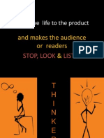 They Give Life To The Product: and Makes The Audience or Readers &