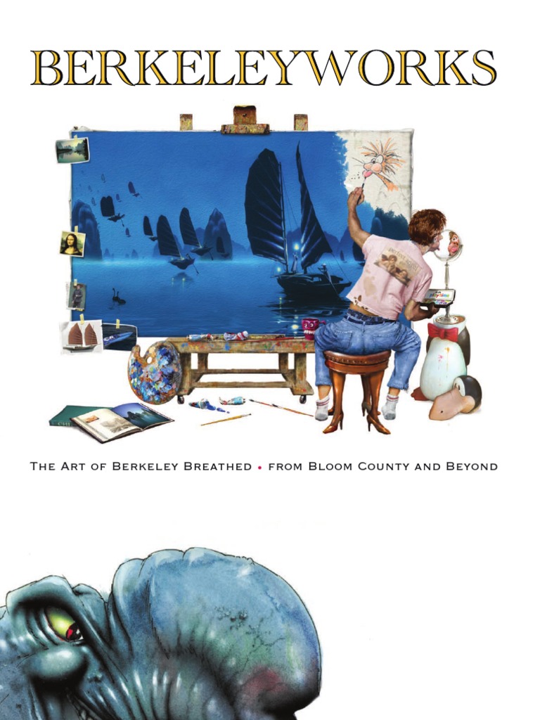 Berkeleyworks The Art of Berkeley Breathed From Bloom County and