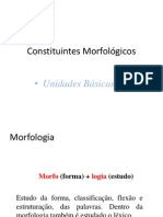 Constituintes Morfológicos e Unidades Básicas