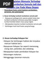 Kesan Kegiatan Manusia Terhadap Tumbuh-Tumbuhan Semula Jadi Dan