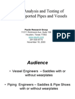 Design, Analysis and Testing of Saddle Supported Pipes and Vessels