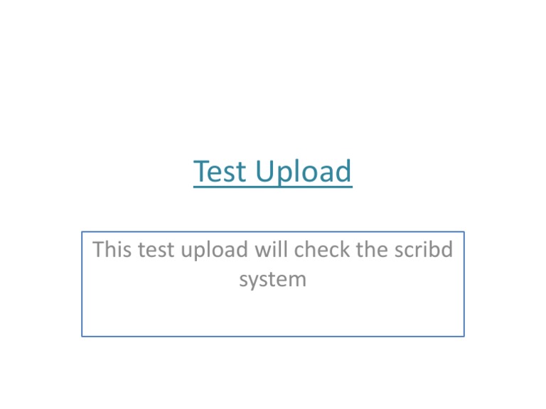 Test Upload: This Test Upload Will Check The Scribd System | PDF