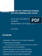 Friendly Fire, Historical Analysis, and Why Database Size Counts