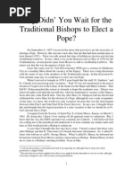 Why Not Wait For The Traditional Bishops To Elect A Pope.