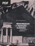COLQUHOUN, Alan.  Modernidade e tradição clássica ensaios sobre arquitetura, 1980-1987. Tradução Christiane Brito. São Paulo Cosac Naify, 2004.