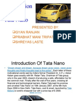 Presentation On Tata Nano: Presented By: Gyan Ranjan Prabhat Mani Tripathi Shreyas Laste