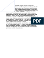 En Mi Muy Personal Punto de Vista Los Derechos Humanos Son Olvidados de Cierta Manera en Todos Los Paises Sin Embargo Podra Dar Varios Ejemplos Porque Considero Que en Mexico No Se Llevan a Cabo Los Derechos Humanos en Alg