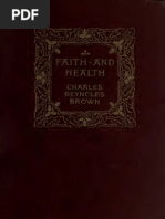 Charles Reynolds Brown - Faith and Health (1910)