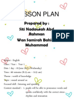 Lesson Plan: Prepared By: Siti Nadawiah Abd Rahman Wan Samirah Bahiah Muhammad