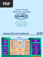 System Verilog Testbench Language: David W. Smith Synopsys Scientist Synopsys, Inc