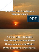 A minha vida e do meu mestre - Lázaro