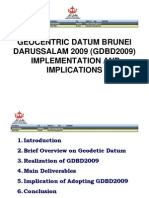 Geocentric Datum Brunei DARUSSALAM 2009 (GDBD2009) Implementation and Implications