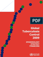 World Health Organization Global Tuberculosis Control 2009 Epidemiology, Strategy, Financing Nonserial Publication 2009