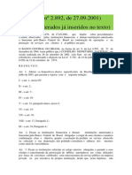 ATENDIMENTO BANCARIO 1 de 3Legislação  Lei  n.º  8.07890;  Código  de  Defesa  do  Consumidor;  Resoluções CMN Bacen  n.º  2.87801  e  n.º  2.89201  e  alterações  posteriores;  Código  de  Defesa  do  Consumidor Bancário;  Lei