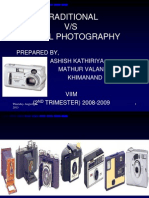 Traditional V/S Digital Photography: Prepared By, Ashish Kathiriya Mathur Valani Khimanand Varu