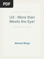 Download UX  More than Meets the Eye by Ahmed Shuja SN164801808 doc pdf
