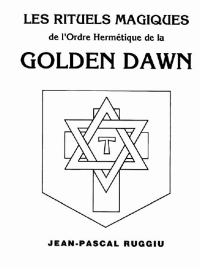 J.-Pascal Ruggiu - Rituels Magiques Golden Dawn, Tome 1 | PDF