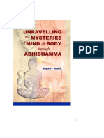 Unravelling the Mysteries of Mind and Body Through Abhidhamma